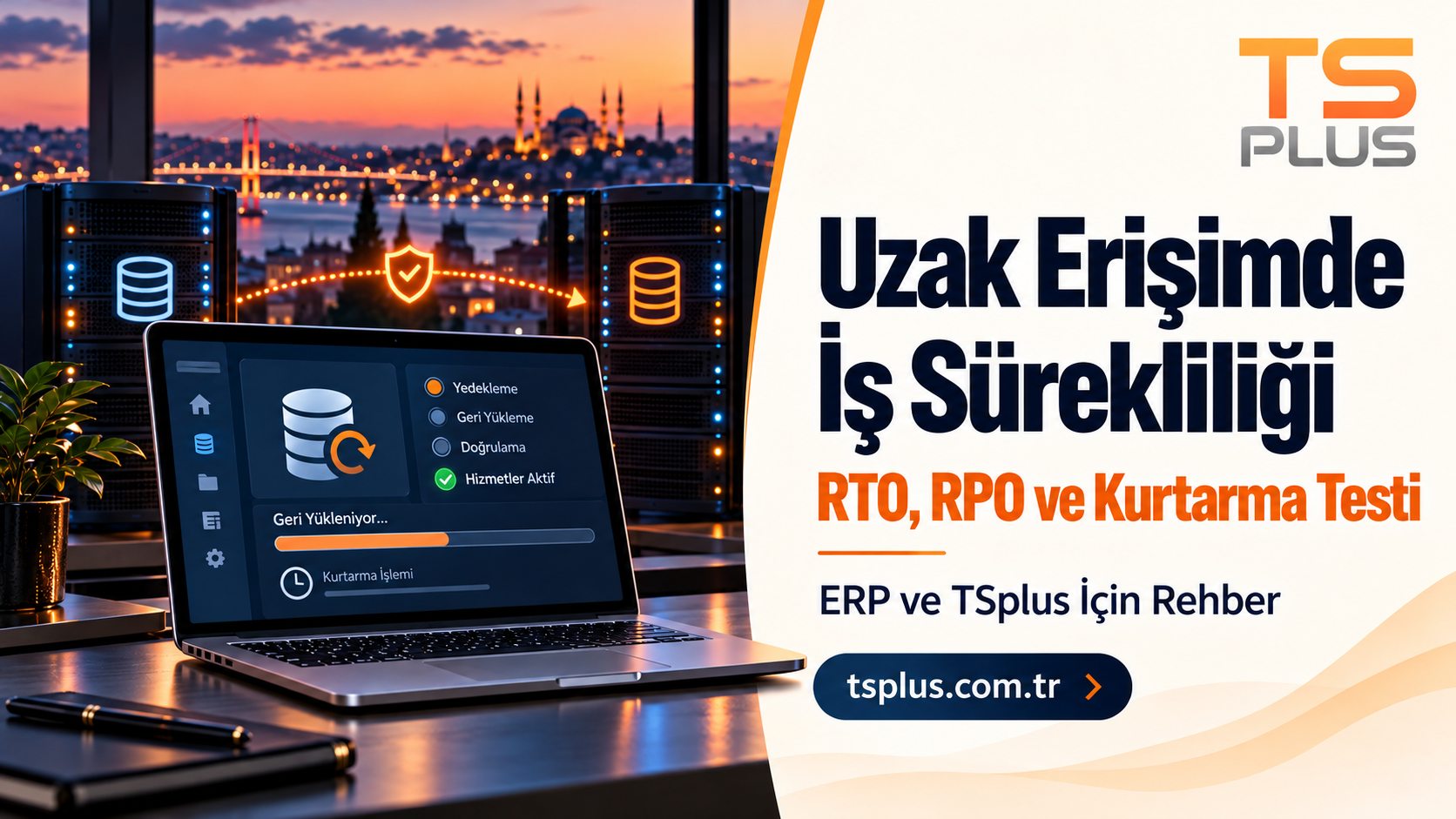 Uzak Erişimde İş Sürekliliği: RTO, RPO ve Kurtarma Testi Rehberi