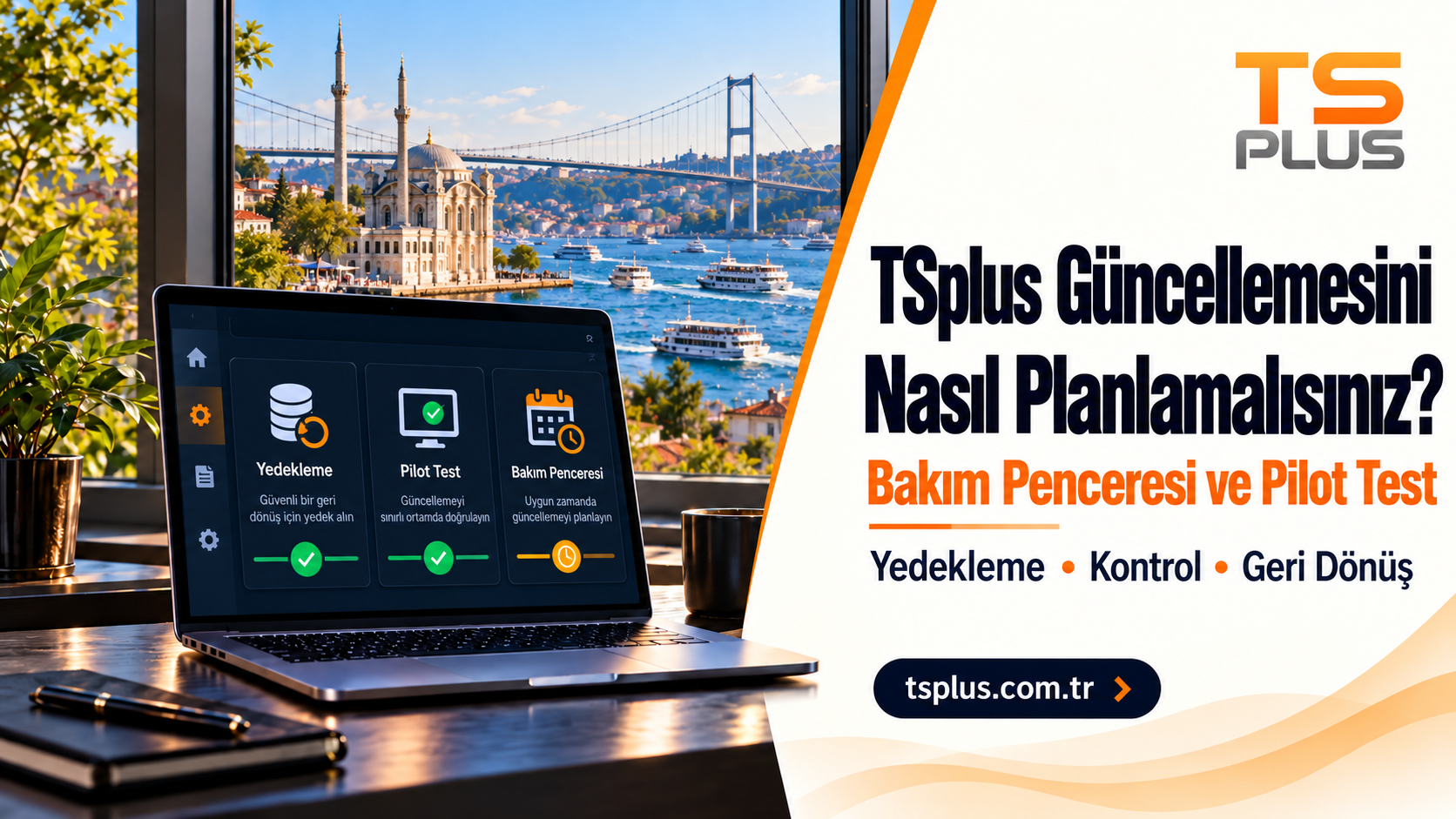 TSplus Remote Access Güncelleme Planı: Bakım Penceresi ve Pilot Test Rehberi