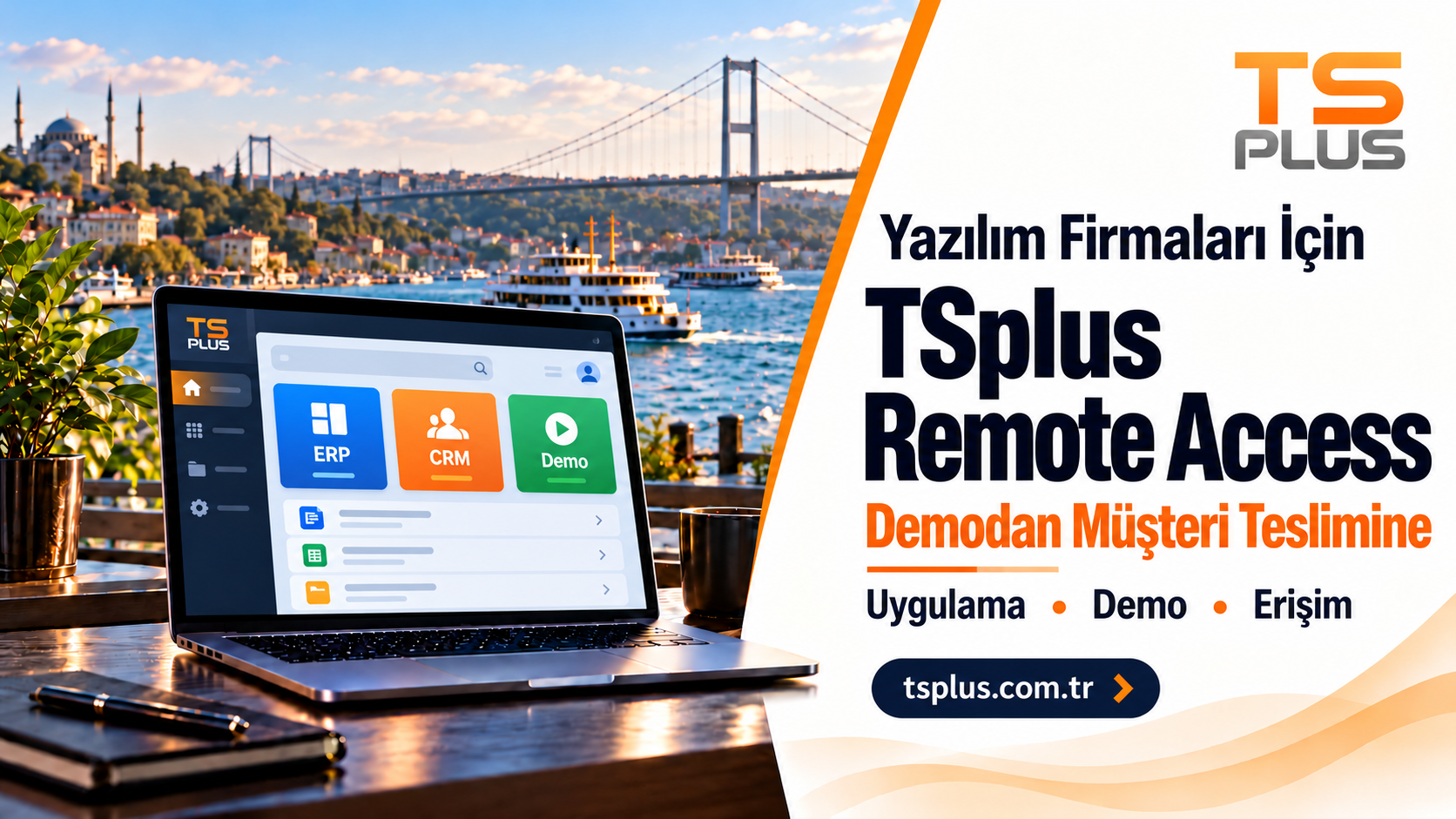 Yazılım Firmaları İçin TSplus Remote Access: Demodan Müşteri Teslimine