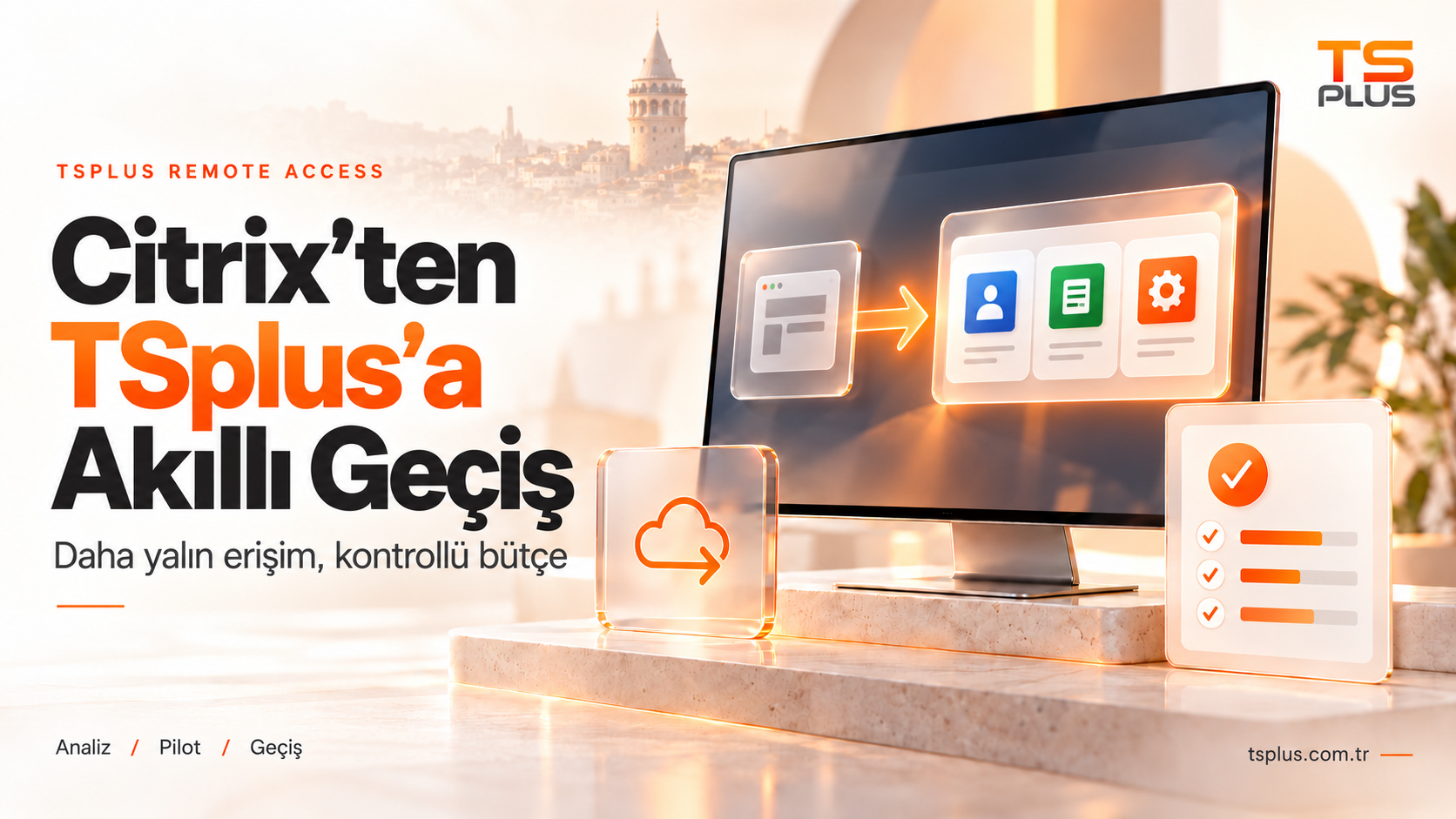 Citrix Yenileme Maliyeti Yüksek mi? TSplus’a Geçiş Rehberi