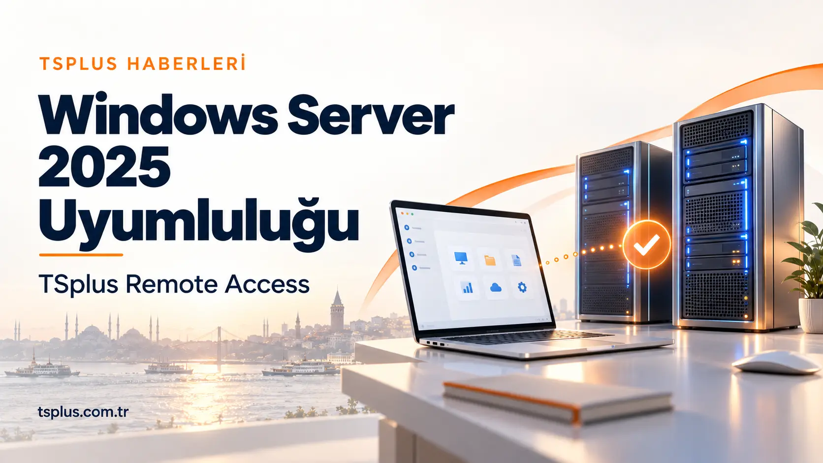 TSplus Remote Access Windows Server 2025 Uyumluluğu | TSplus Türkiye