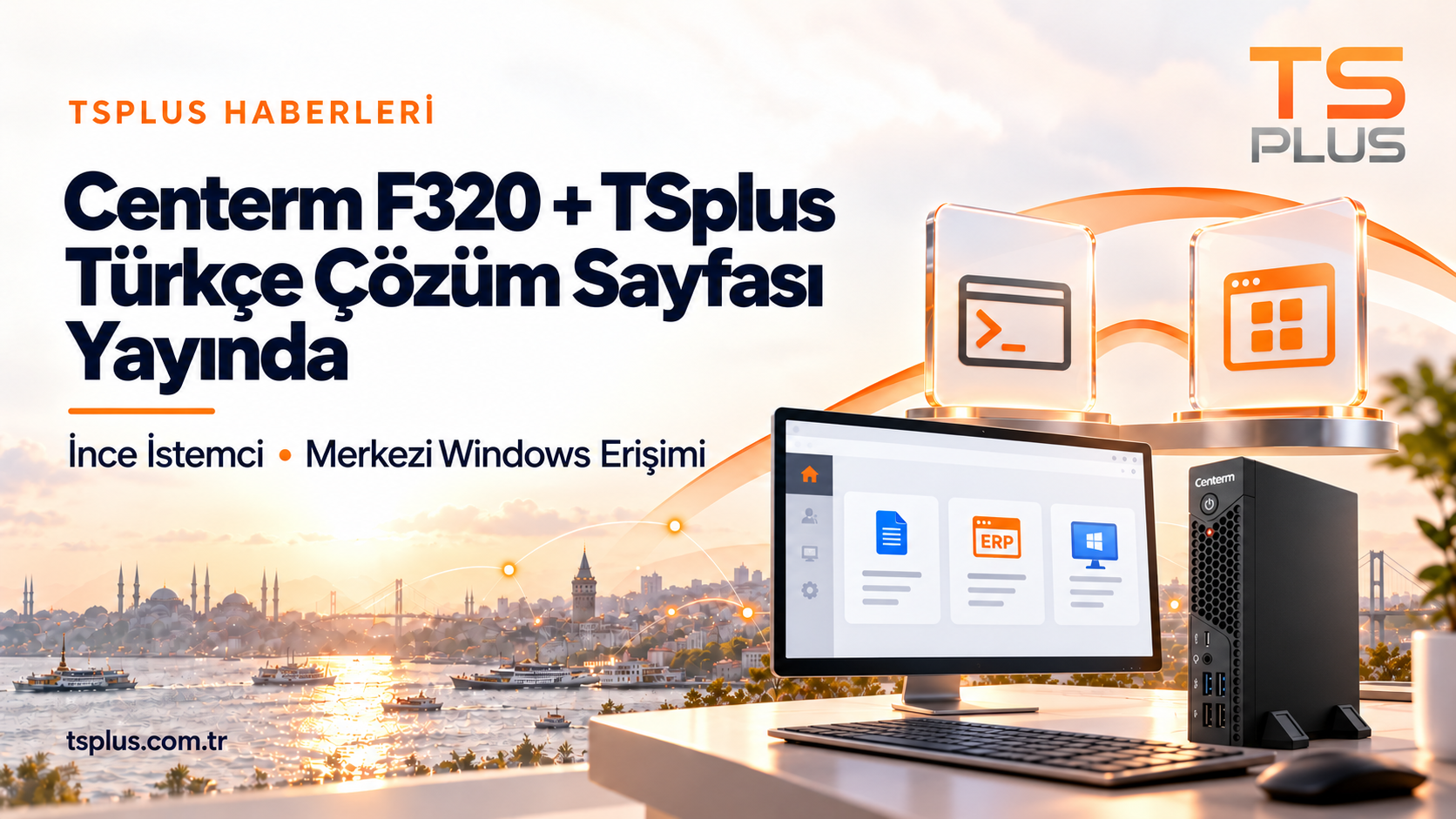 Centerm F320 + TSplus İçin Türkçe Çözüm Sayfası Yayında